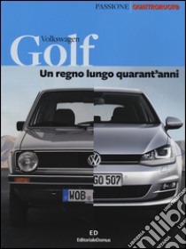 Golf. Un regno lungo quarant'anni. Ediz. illustrata libro di Deleidi E. (cur.)