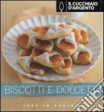 Il Cucchiaio d'Argento. Biscotti e dolcetti libro