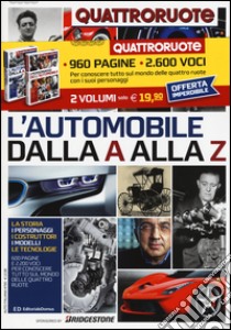 L'automobile dalla A alla Z-i personaggi dell'automobile. Ediz. illustrata libro