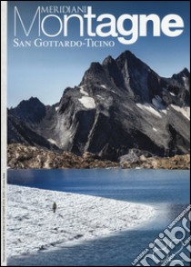 San Gottardo-Ticino. Con cartina libro