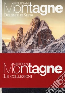 Dolomiti di Sesto-Dolomiti del Cadore. Con 2 Carta geografica ripiegata libro