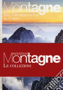 Dal Grossglockner al Carso-Dolomiti ampezzane. Con 2 Carta geografica ripiegata libro