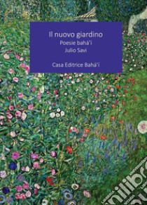 Il nuovo giardino libro di Savi Julio