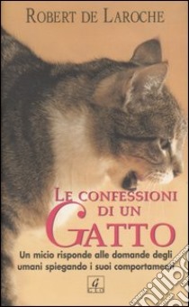 Le confessioni di un gatto libro di Laroche Robert de