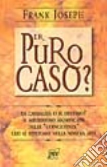 Per puro caso? libro di Joseph Frank