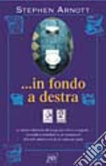 ... In fondo a destra libro di Arnott Stephen