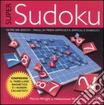 Super Sudoku. Con gadget libro di Wright Martin - Miah Mohammed