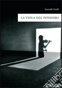 La viola del pensiero libro di Farulli Antonello