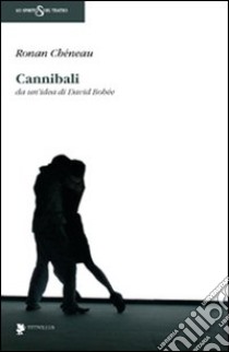 Cannibali libro di Chéneau Ronan