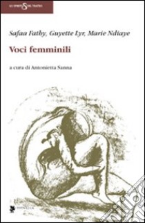 Voci femminili libro di Fathy Safaa; Lyr Guyette; NDiaye Marie