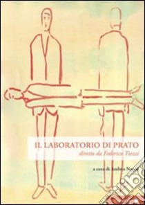 Il laboratorio di Prato. Con DVD libro di Nanni A. (cur.)