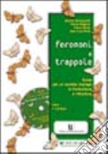 Feromoni e trappole. Con CD-ROM libro