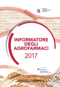 Informatore degli agrofarmaci 2017 libro