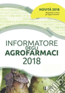 Informatore degli agrofarmaci 2018 libro