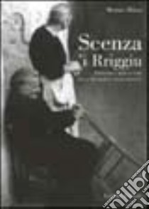 Scenza 'i rriggiu. Proverbi e modi di dire della tradizione orale reggina libro di Milasi Mimmo