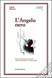 L'angelo nero libro di Musati Fabio