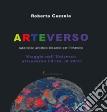 Arteverso. Laboratori artistico didattici per l'infanzia libro di Cuzzola Roberta