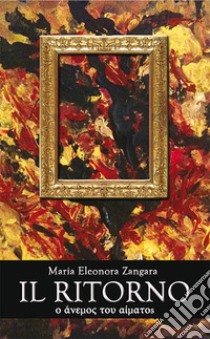 Il ritorno libro di Zangara Maria Eleonora