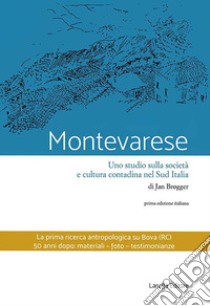 Montevarese. Uno studio sulla società e cultura contadina nel Sud Italia libro di Brogger Jan