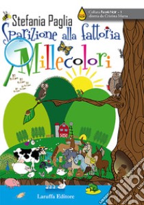 Sparizione alla fattoria Millecolori libro di Paglia Stefania