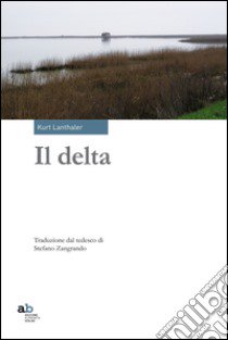 Il delta libro di Lanthaler Kurt