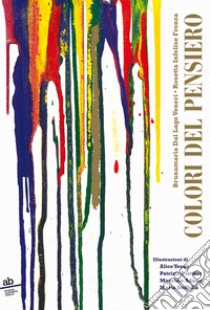 I colori del pensiero libro di Dal Lago Veneri Brunamaria; Infelise Fronza Rosetta