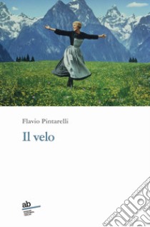 Il velo libro di Pintarelli Flavio