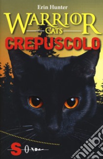 Crepuscolo. Warrior cats libro di Hunter Erin