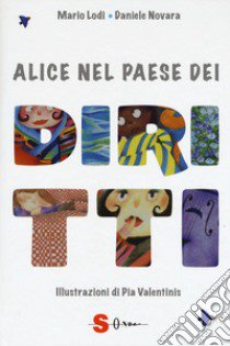 Alice nel paese dei diritti libro di Lodi Mario; Novara Daniele; Cocca E. (cur.)