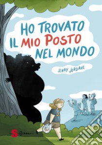 Ho trovato il mio posto nel mondo libro di Jordahl Jenny