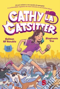 Cathy la catsitter. Con adesivi libro di Venable Colleen AF