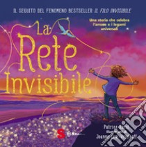 La rete invisibile. Ediz. a colori libro di Karst Patrice