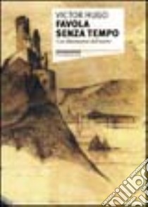 Favola senza tempo libro di Hugo Victor