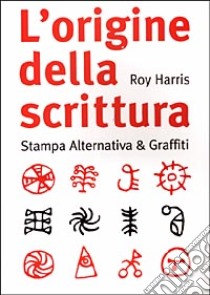 L'origine della scrittura libro di Harris Roy; Lussu G. (cur.)