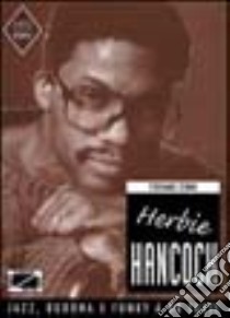 Herbie Hancock. Jazz, Buddha e funky a 88 tasti libro di Zenni Stefano; D'Andrea F. (cur.)