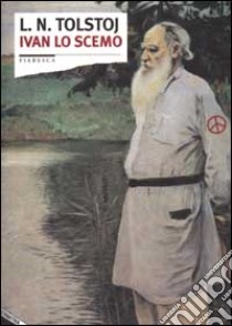 Ivan lo scemo libro di Tolstoj Lev