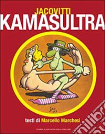 Kamasultra libro di Jacovitti Benito; Marchesi Marcello