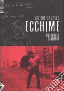 Ecchime. Antologia sinfonia libro di Cavallo Victor