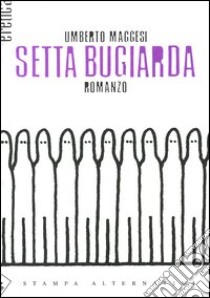 Setta bugiarda libro di Maggesi Umberto