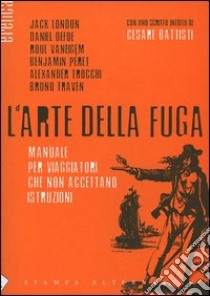 L'arte della fuga libro di Prunetti A. (cur.)