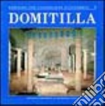 Die domitilla-Katakombe und die Basilika der Märtyrer Nereus und Achilleus libro di Fasola Umberto M.