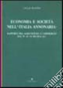 Economia e società nell'Italia Annonaria. Rapporti fra agricoltura e commercio dal IV al VI secolo d. C. libro di Cracco Ruggini Lellia