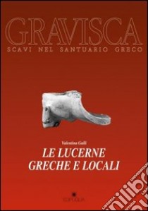 Le lucerne greche e locali libro di Galli Valentina