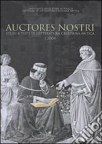 Auctores nostri. Studi e testi di letteratura cristiana antica (2004). Vol. 1 libro