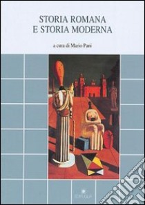 Storia romana e storia moderna libro di Pani M. (cur.)