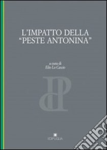 L'impatto della «peste antonina» libro di Lo Cascio E. (cur.)