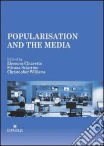 Popularisation and the media libro di Chiavetta E. (cur.); Sciarrino S. (cur.); Williams C. (cur.)