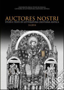 Auctores nostri. Studi e testi di letteratura cristiana antica (2014). Vol. 14 libro