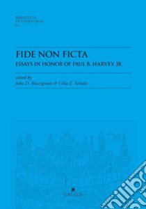 Fide non ficta. Essays in honor of Paul B. Harvey, Jr. libro di Muccigrosso J. D. (cur.); Schultz C. E. (cur.)