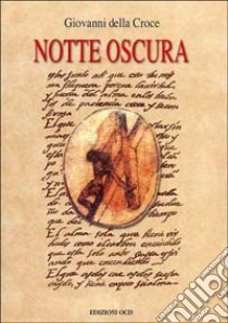 Notte oscura libro di Giovanni della Croce (san)